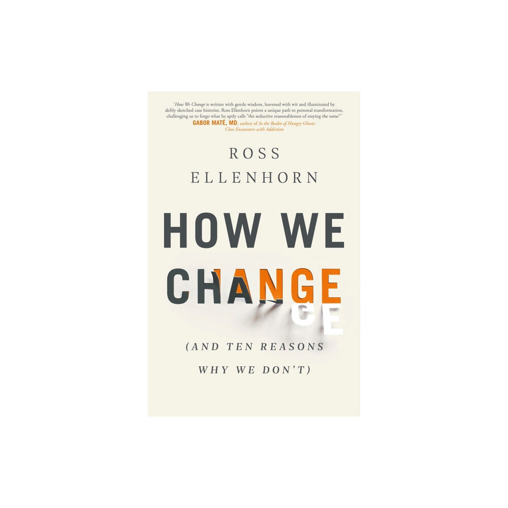 Little, Brown Book Group How We Change (and 10 Reasons Why We Don't) (häftad, eng)