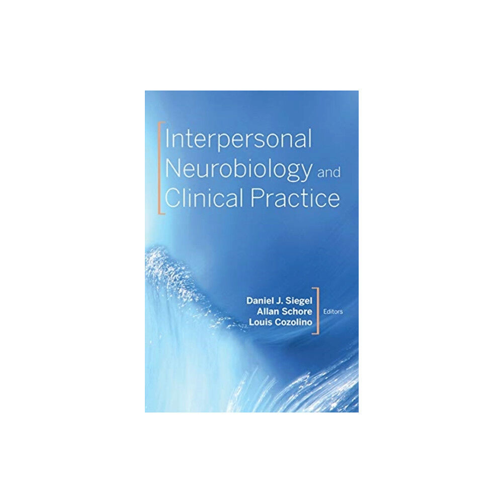 WW Norton & Co Interpersonal Neurobiology and Clinical Practice (häftad, eng)