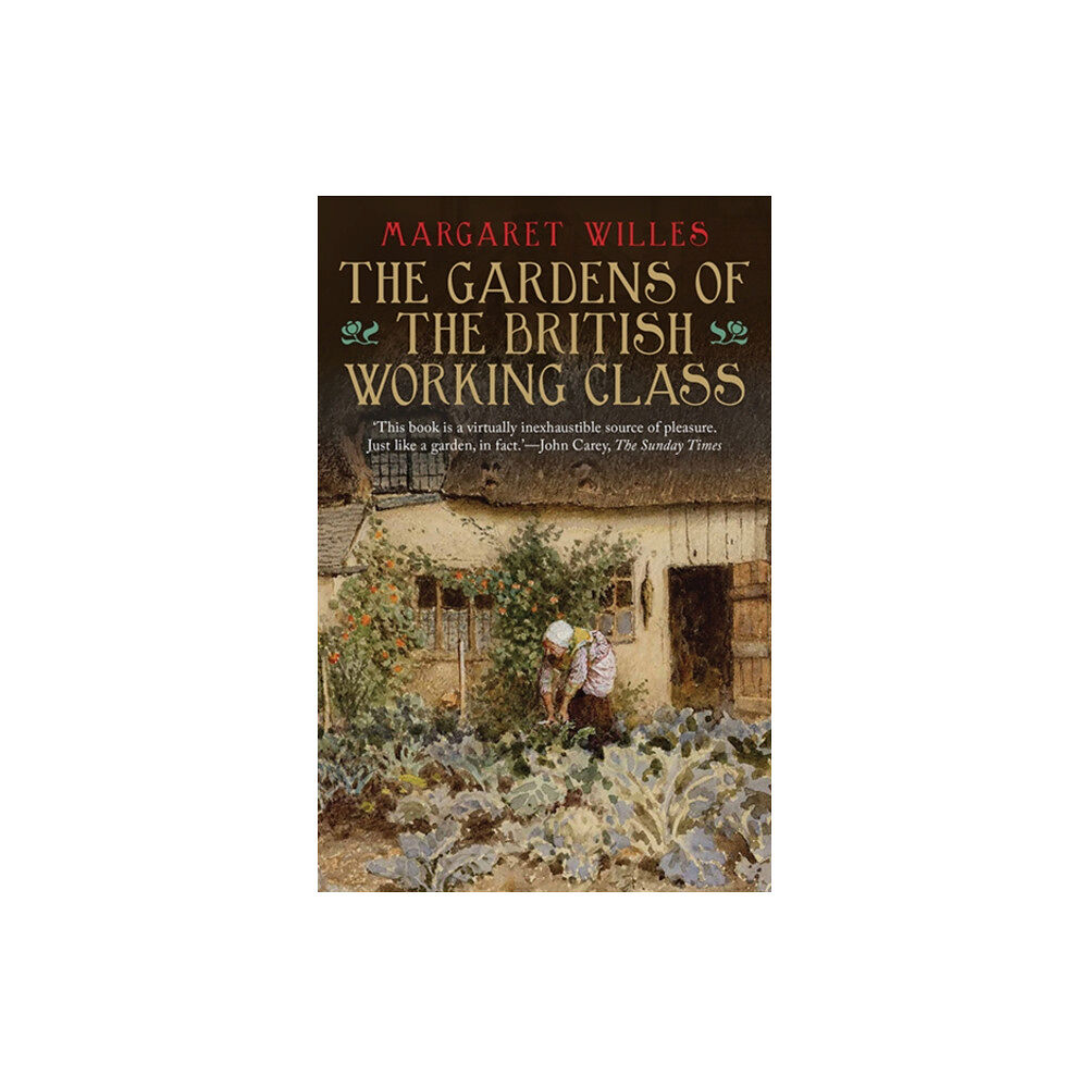 Yale university press The Gardens of the British Working Class (häftad, eng)