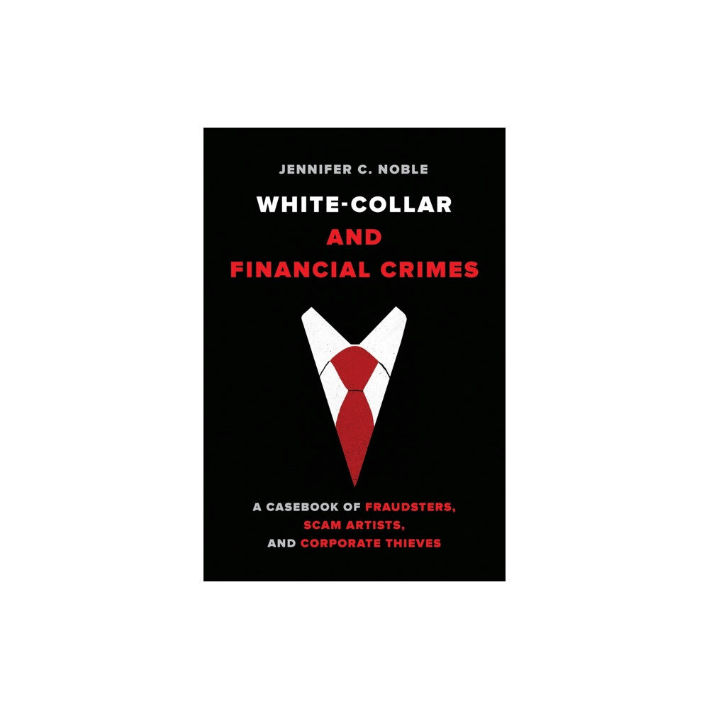 University of california press White-Collar and Financial Crimes (häftad, eng)