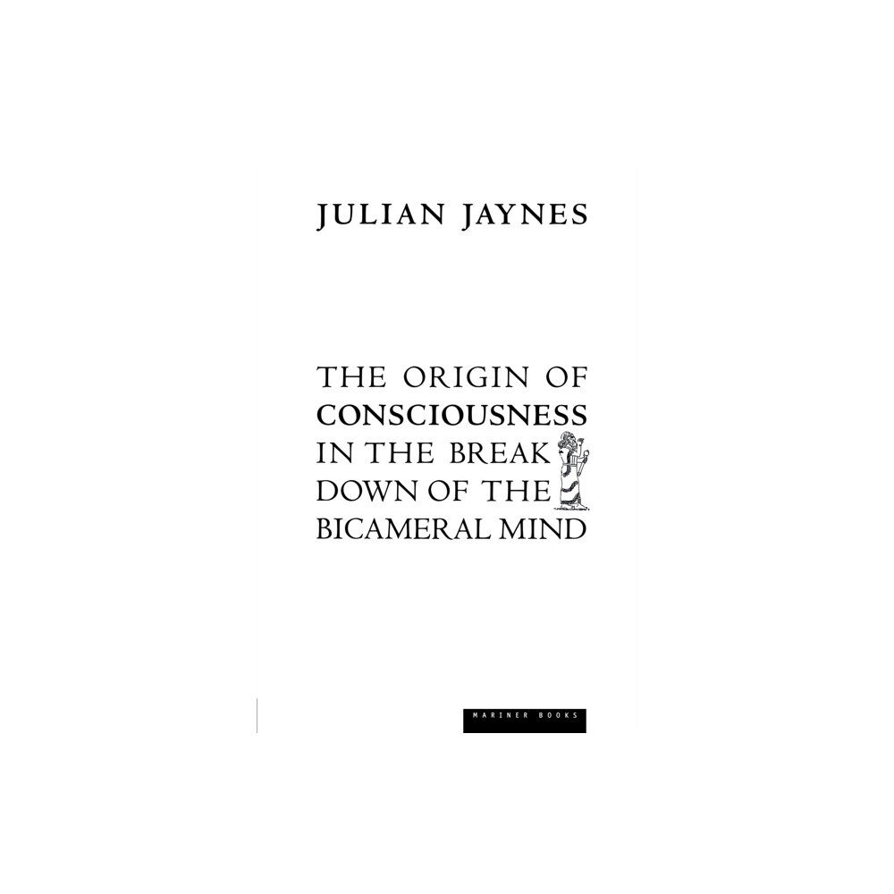 Houghton Mifflin The Origin of Consciousness in the Breakdown of the Bicameral Mind (häftad, eng)