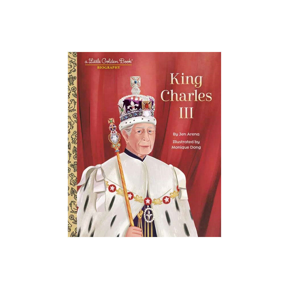 Random House USA Inc King Charles III: A Little Golden Book Biography (inbunden, eng)