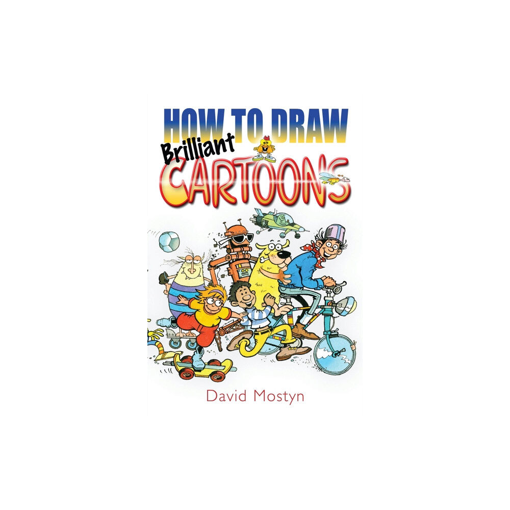 Little, Brown Book Group How to Draw Brilliant Cartoons (häftad, eng)