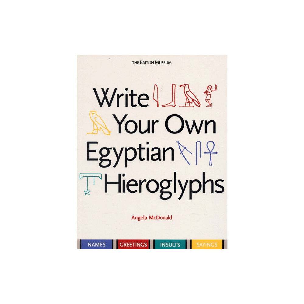 British museum press Write Your Own Egyptian Hieroglyphs (häftad, eng)