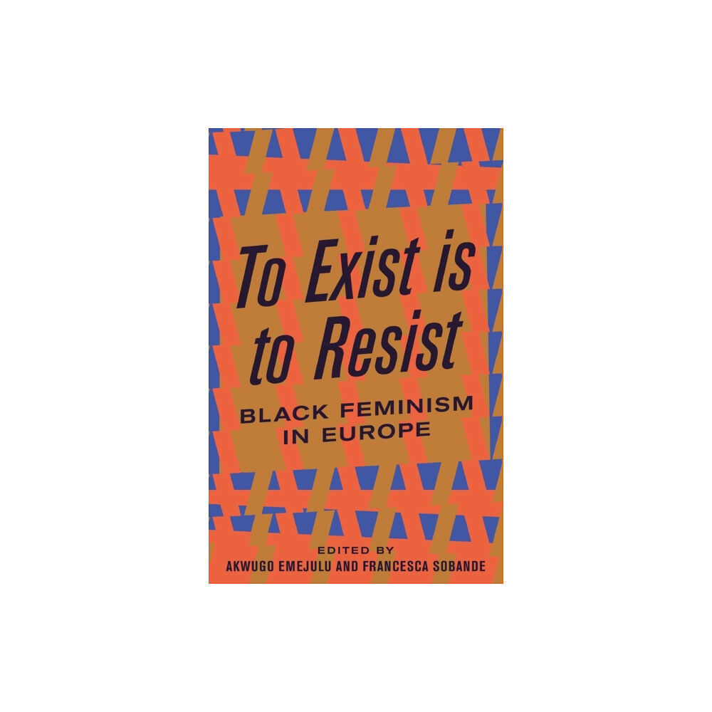 Pluto Press To Exist is to Resist (häftad, eng)