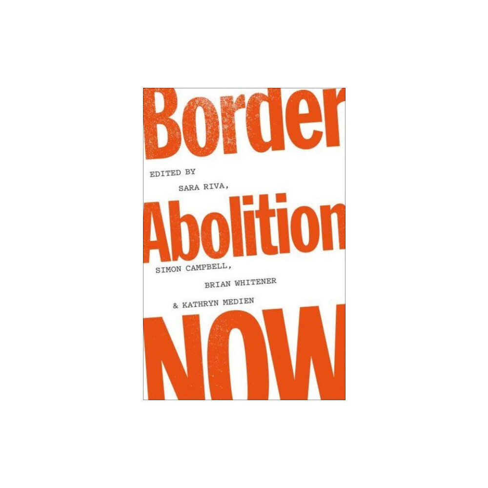 Pluto Press Border Abolition Now (häftad, eng)