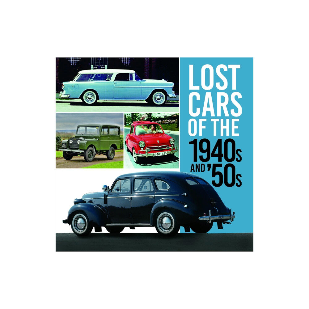 The History Press Ltd Lost Cars of the 1940s and '50s (häftad, eng)