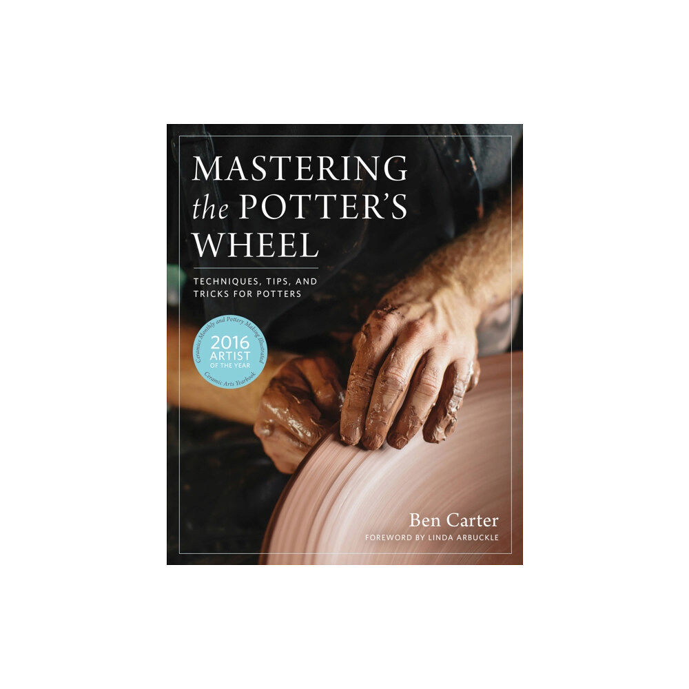 Quarto Publishing Group USA Inc Mastering the Potter's Wheel (inbunden, eng)