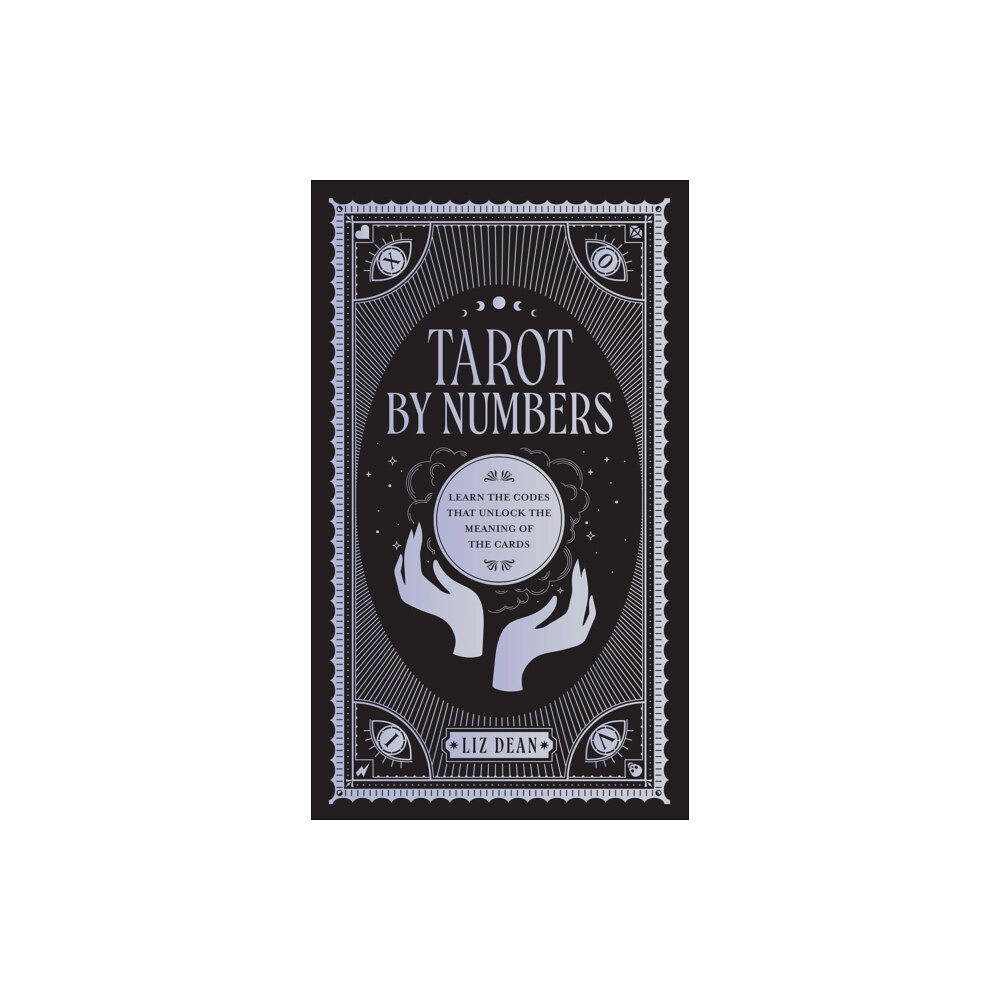 Quarto Publishing Group USA Inc Tarot by Numbers (inbunden, eng)