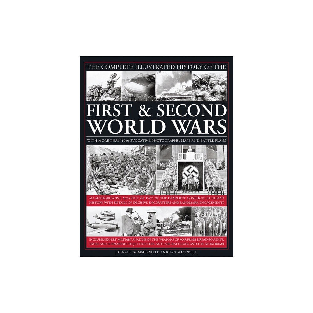 Anness publishing Complete Illustrated History of the First & Second World Wars (inbunden, eng)