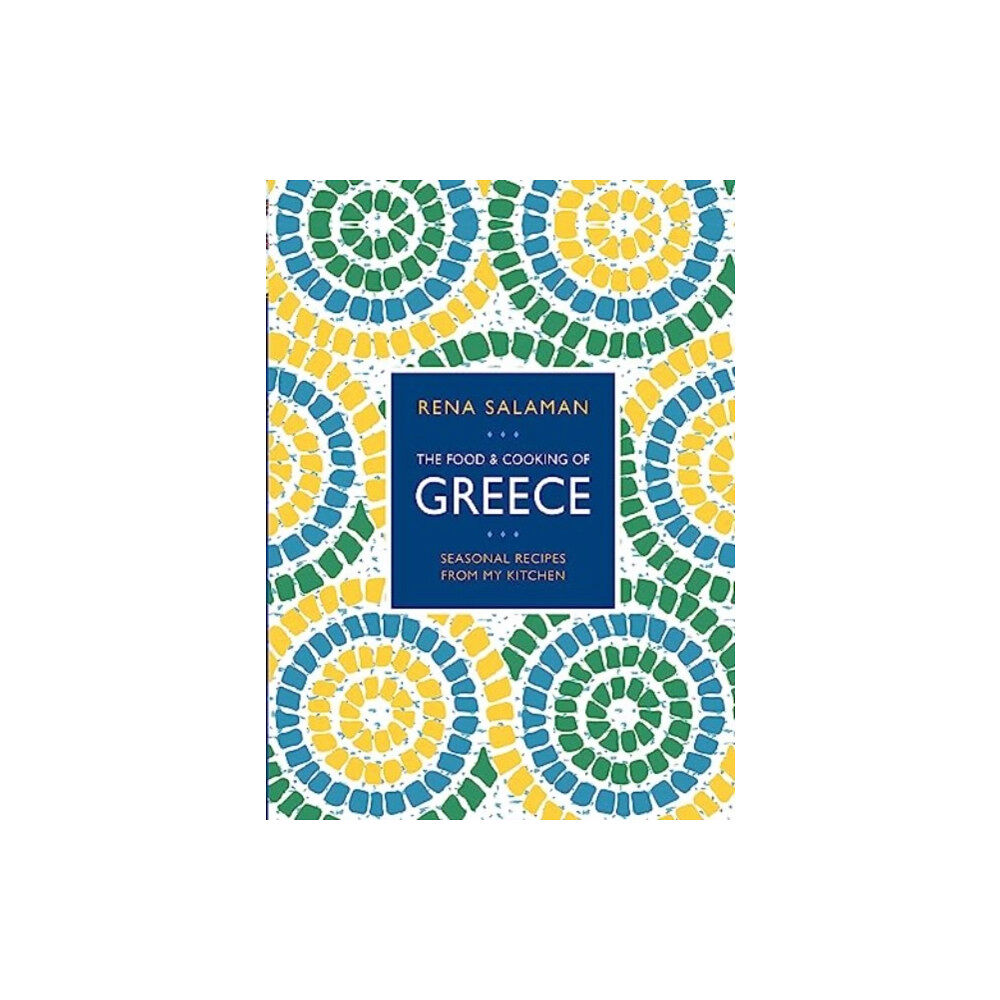 Anness publishing Food and Cooking of Greece (inbunden, eng)