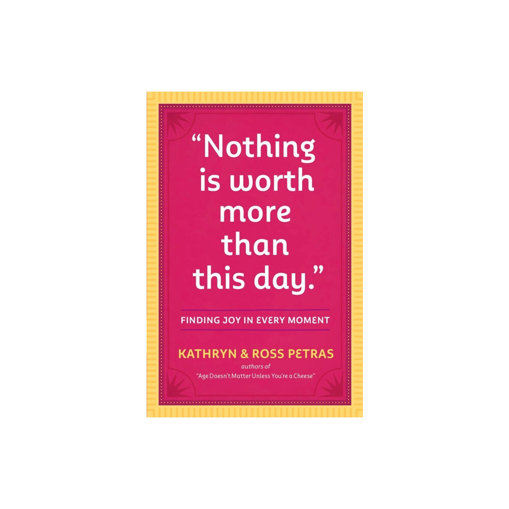 Workman Publishing "Nothing Is Worth More Than This Day." (häftad, eng)