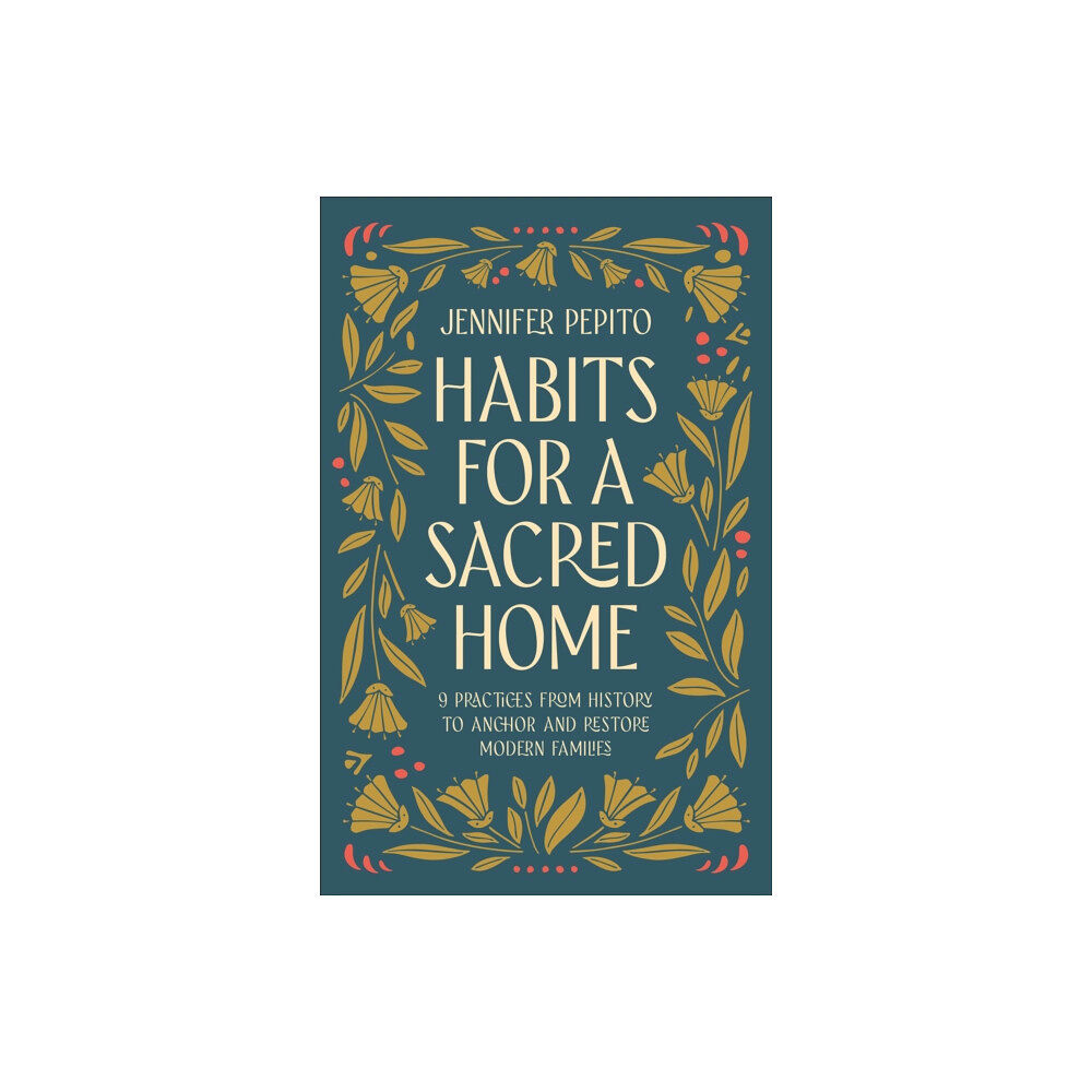 Baker publishing group Habits for a Sacred Home (häftad, eng)