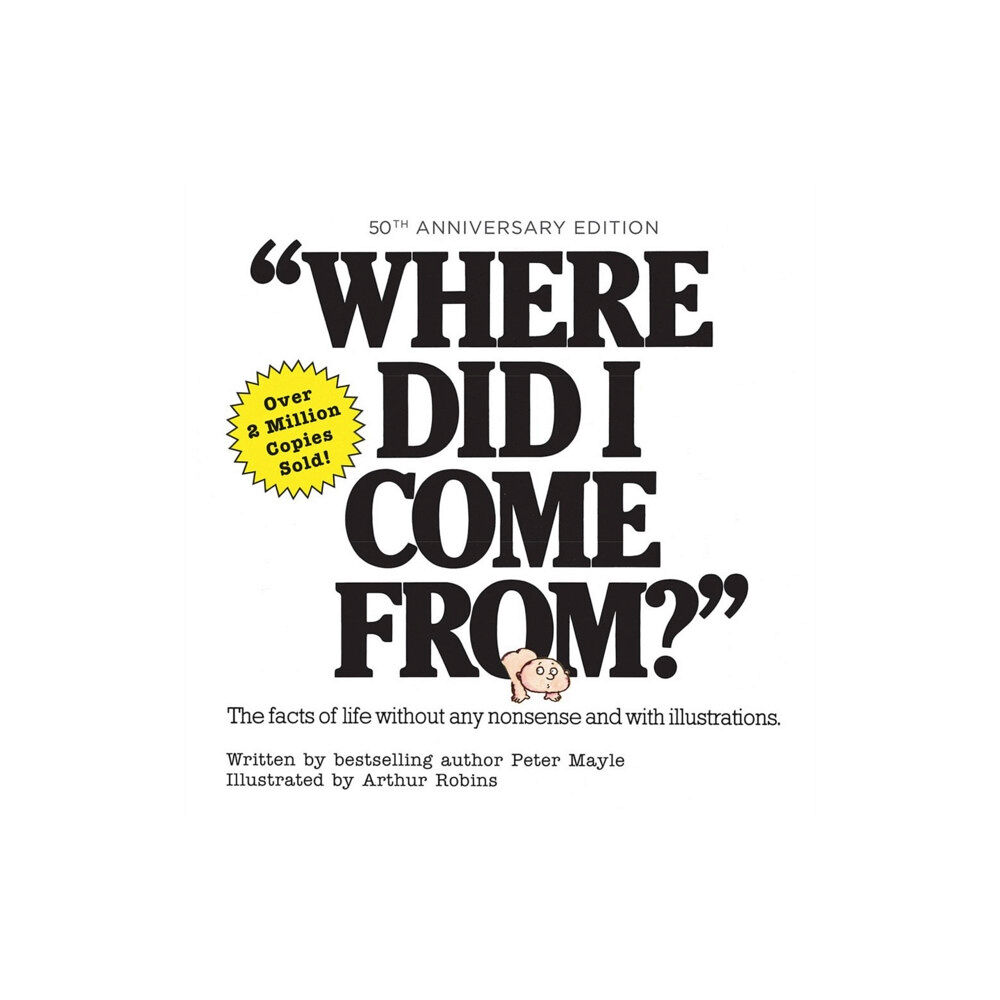 Citadel Press Inc.,U.S. Where Did I Come From? 50th Anniversary Edition (inbunden, eng)