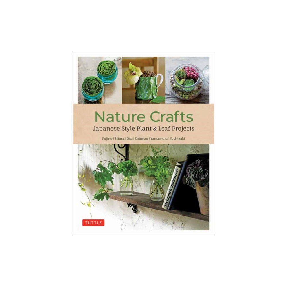 Tuttle Publishing Nature Crafts (häftad, eng)