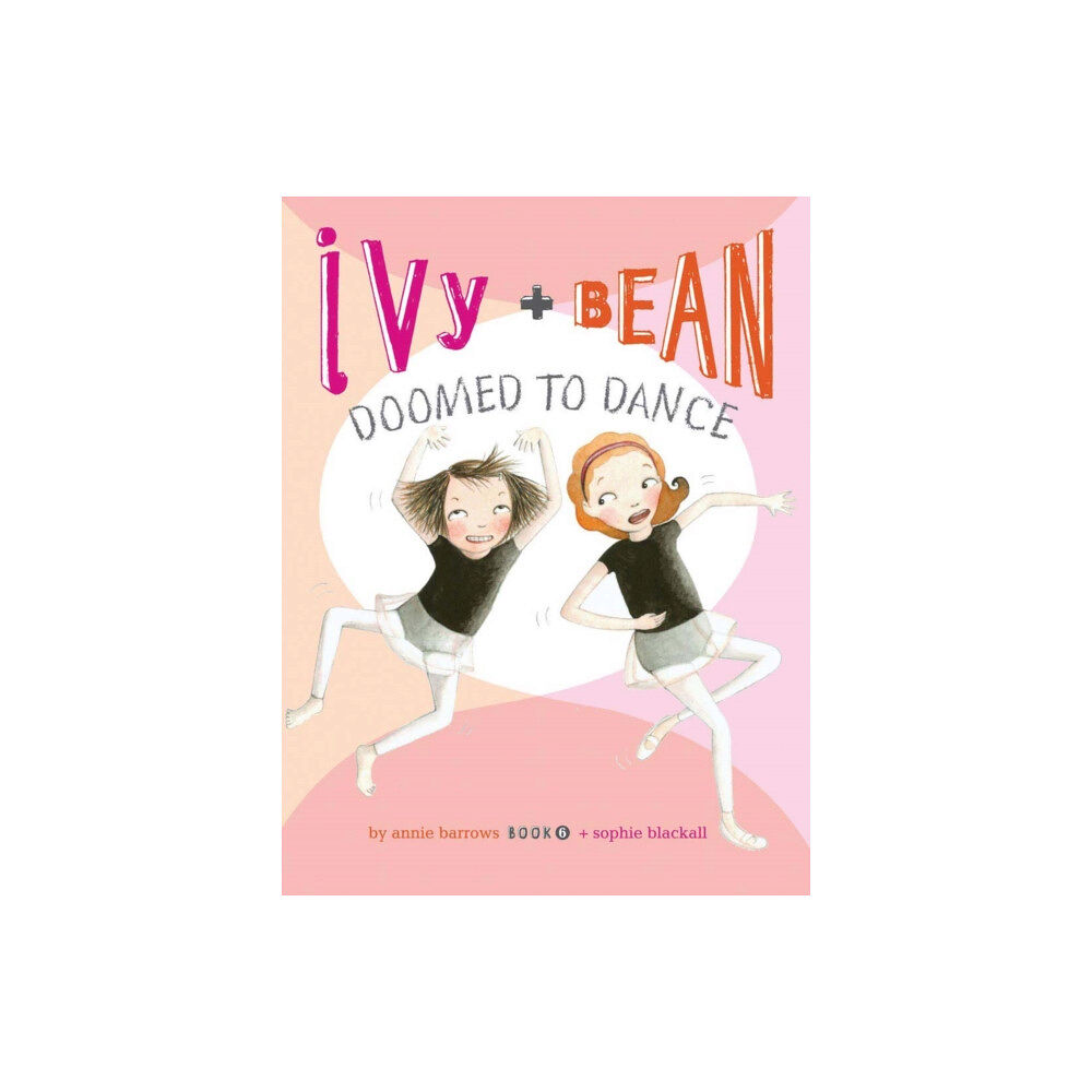 Chronicle Books Ivy and Bean Doomed to Dance (Book 6) (häftad, eng)