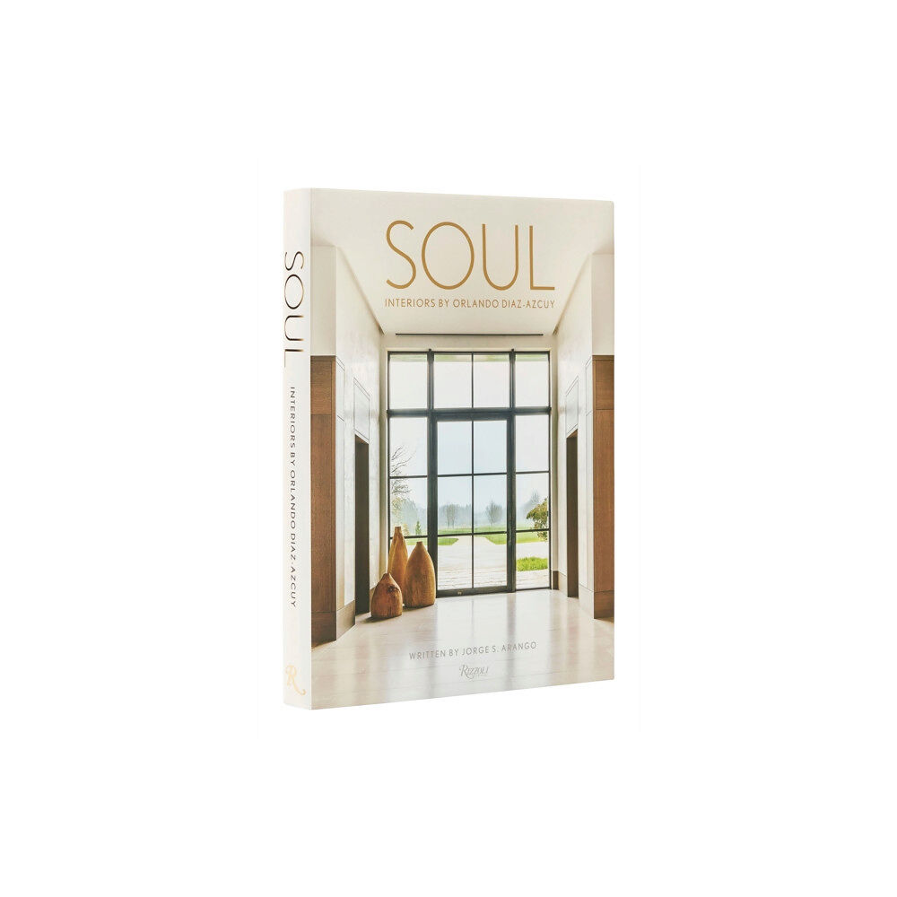 Rizzoli International Publications Soul: The Interior Design of Orlando Diaz-Azcuy (inbunden, eng)