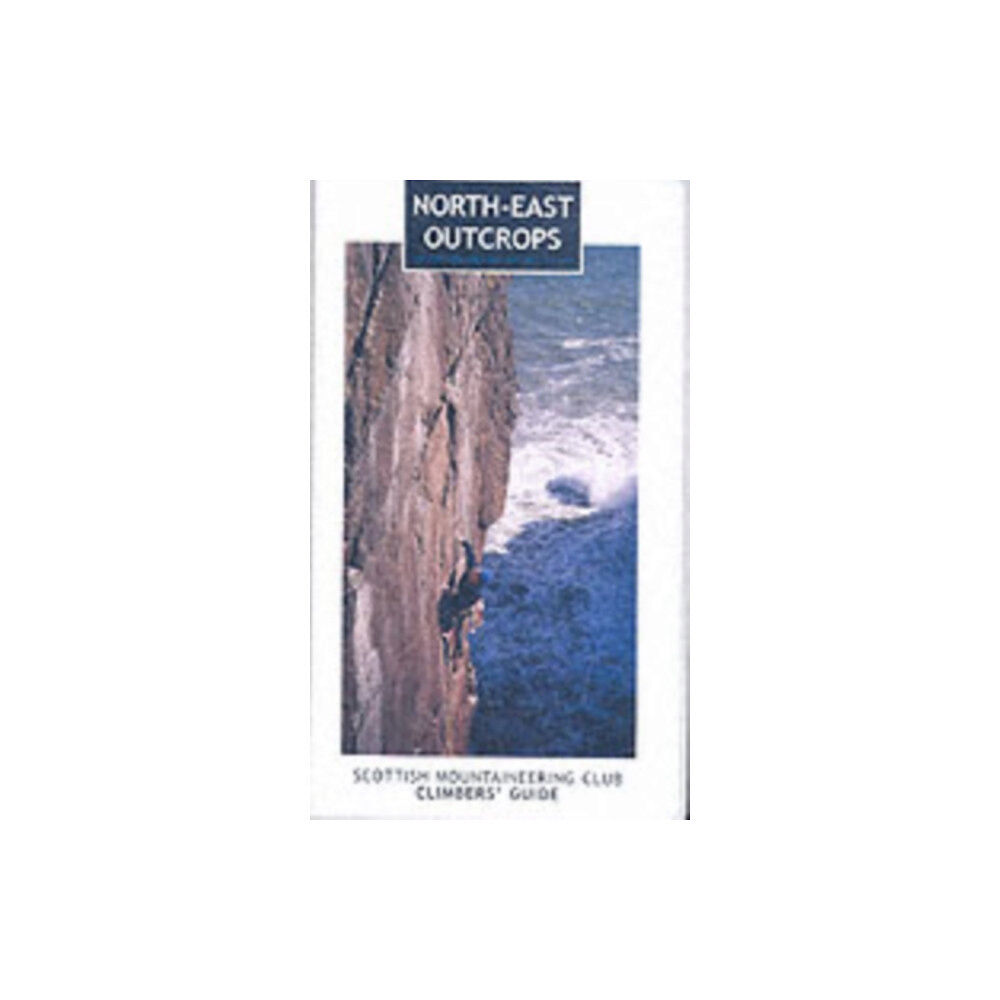 Scottish Mountaineering Trust North-east Outcrops (häftad, eng)