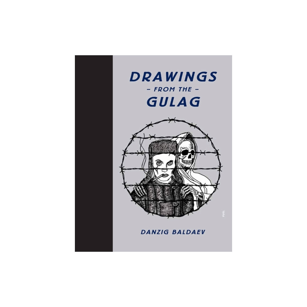 FUEL Publishing Drawings from the Gulag (inbunden, eng)