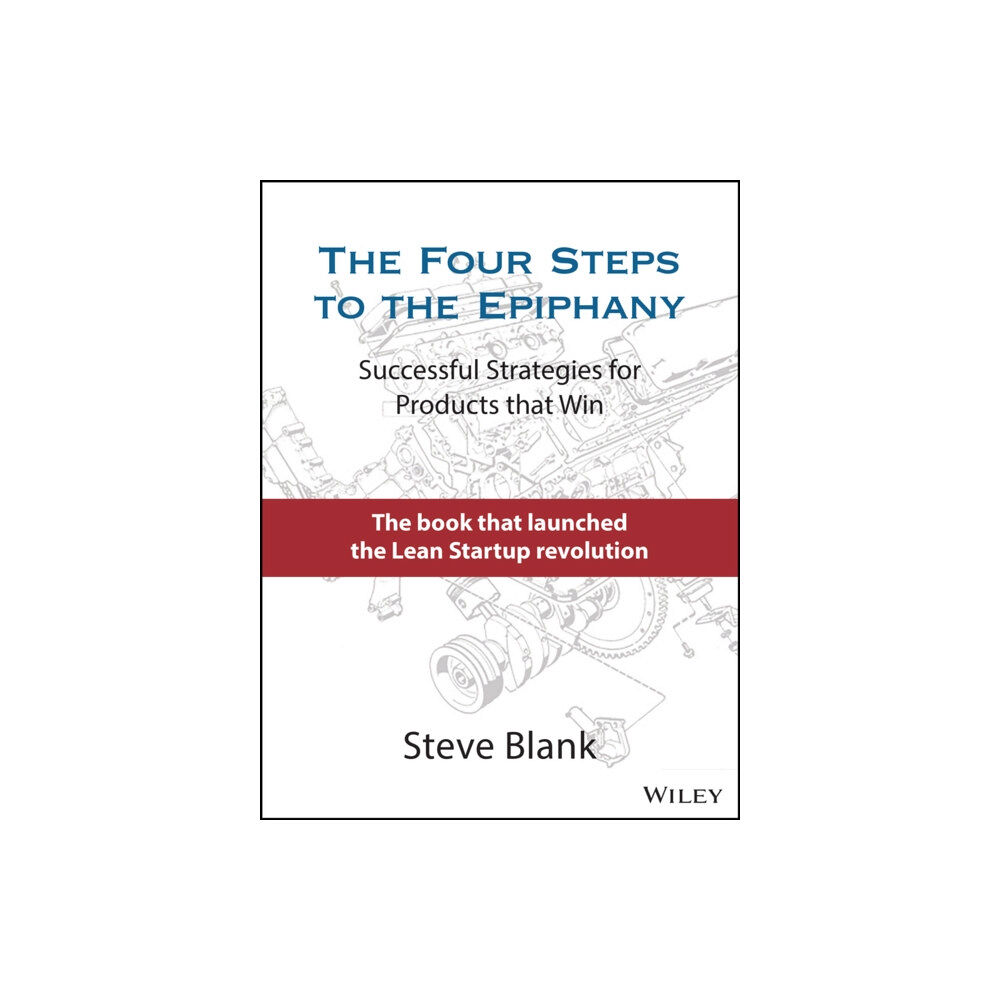 John Wiley & Sons Inc The Four Steps to the Epiphany (inbunden, eng)