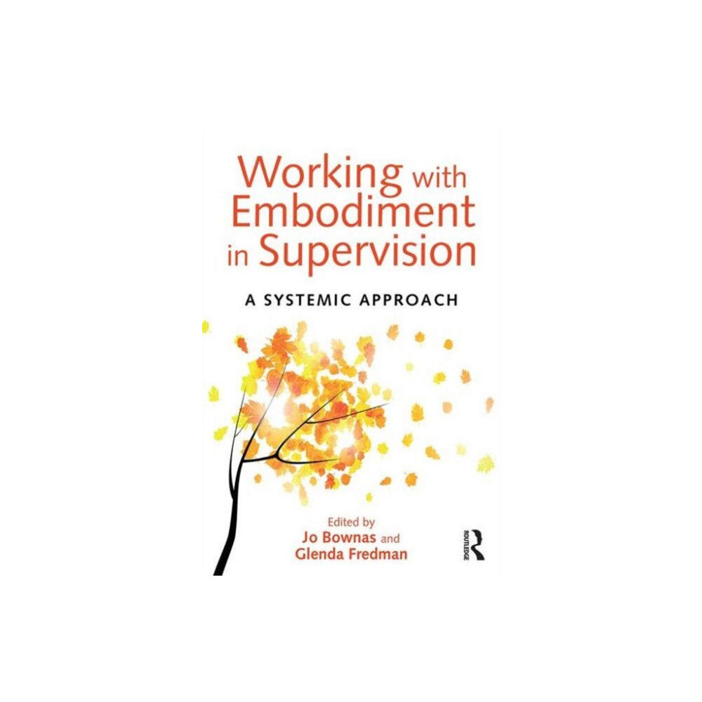 Taylor & francis ltd Working with Embodiment in Supervision (häftad, eng)