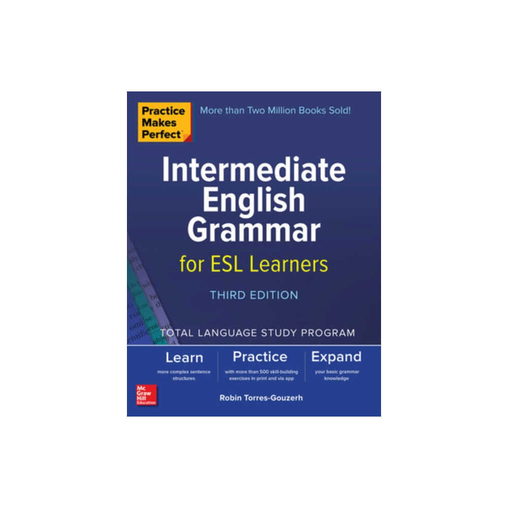 McGraw-Hill Education Practice Makes Perfect: Intermediate English Grammar for ESL Learners, Third Edition (häftad, eng)