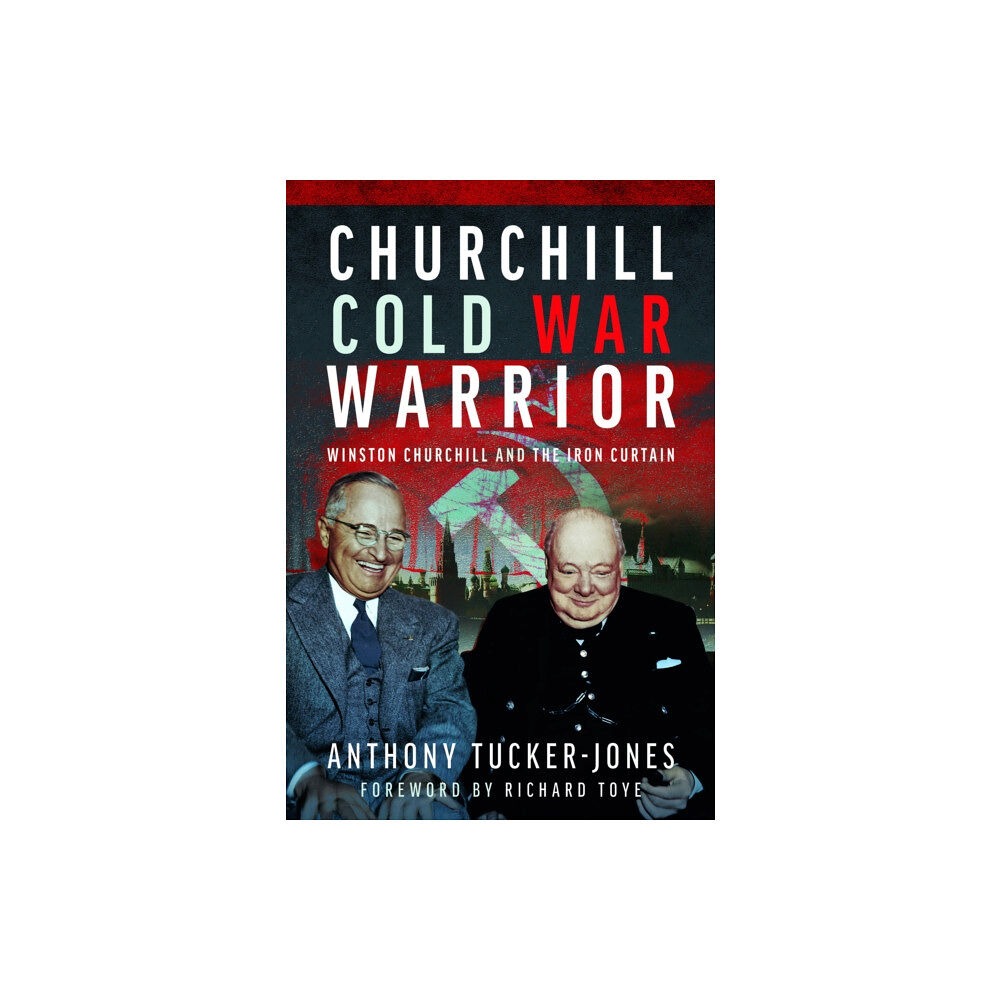 Pen & Sword Books Ltd Churchill Cold War Warrior (inbunden, eng)