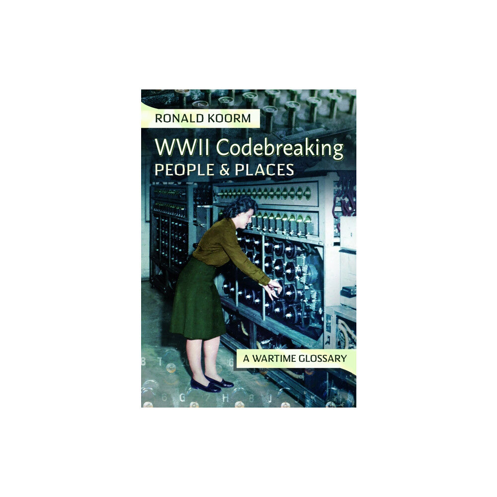 Pen & Sword Books Ltd WW2 Codebreaking People and Places (inbunden, eng)