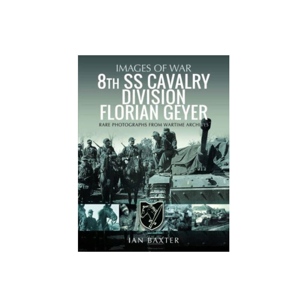 Pen & Sword Books Ltd 8th SS Cavalry Division Florian Geyer (häftad, eng)