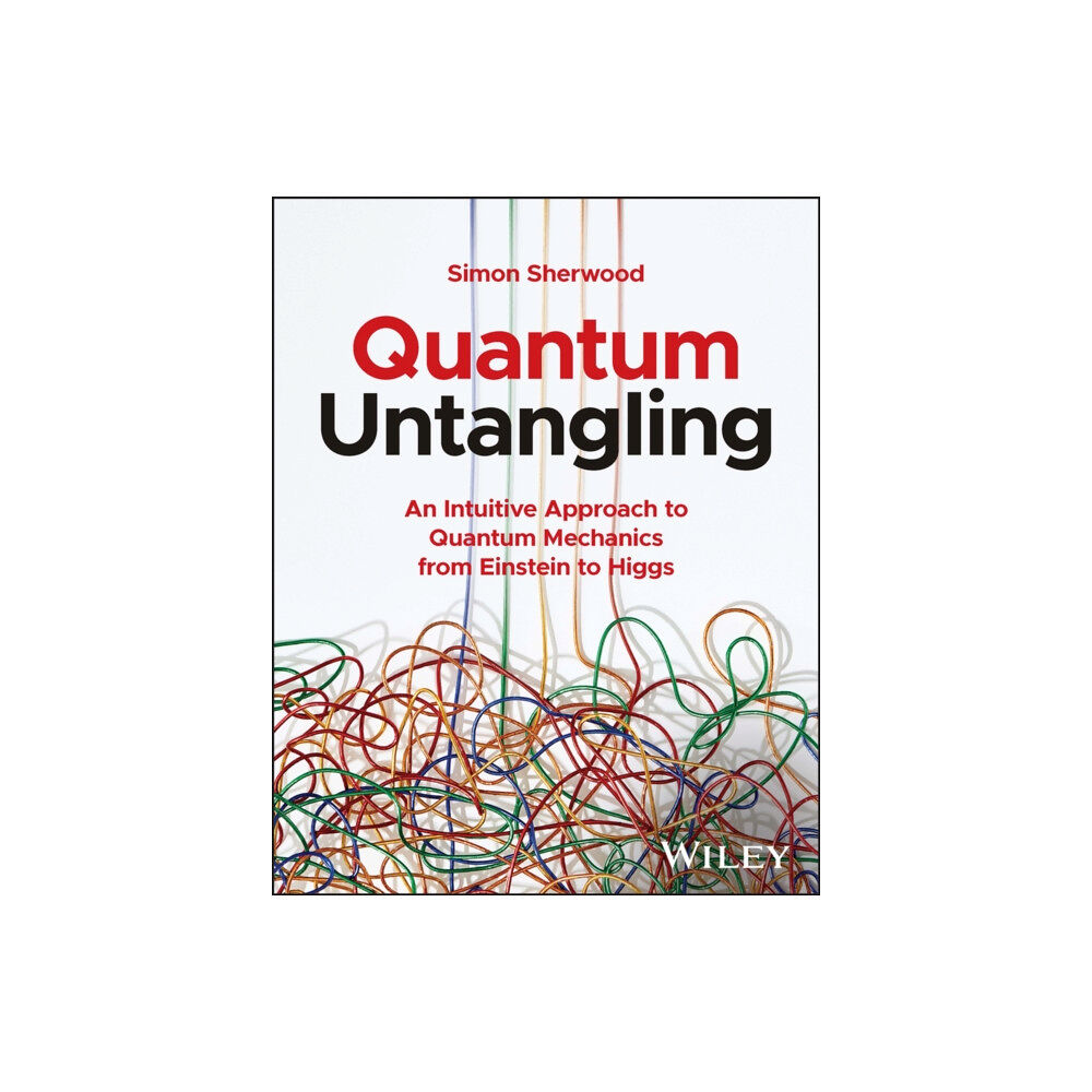 John Wiley & Sons Inc Quantum Untangling (häftad, eng)