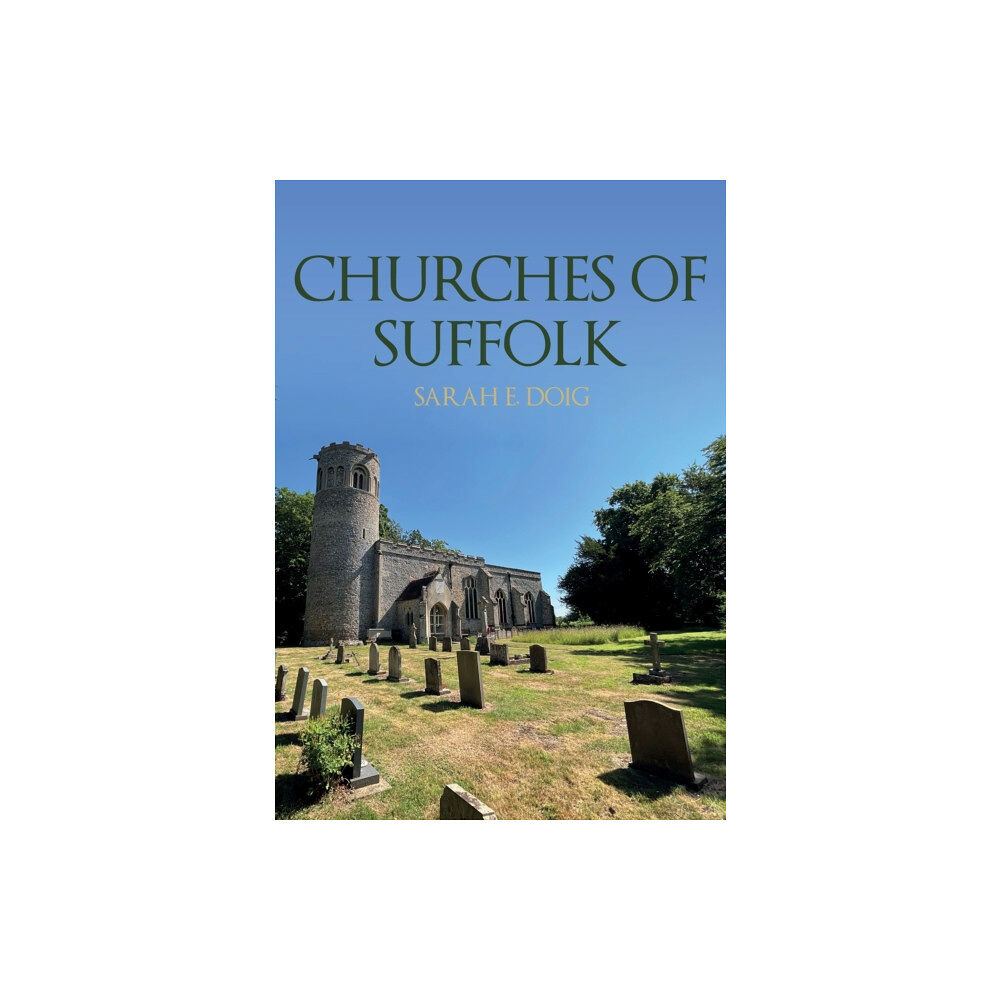 Amberley Publishing Churches of Suffolk (häftad, eng)