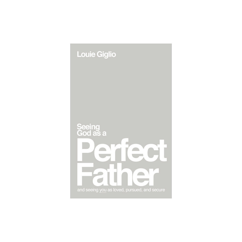 Thomas nelson publishers Seeing God as a Perfect Father (häftad, eng)