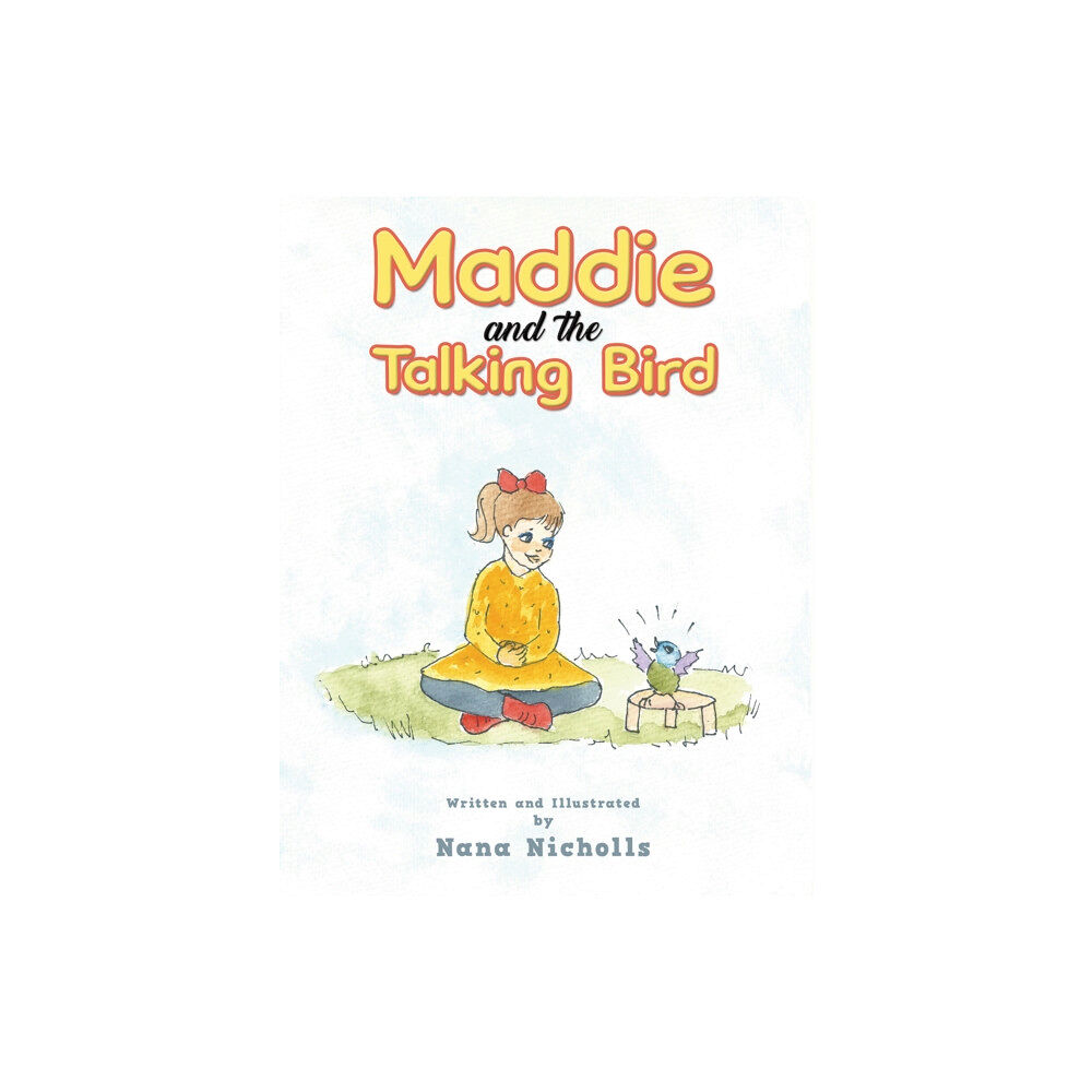 Austin Macauley Publishers Maddie and the Talking Bird (häftad, eng)