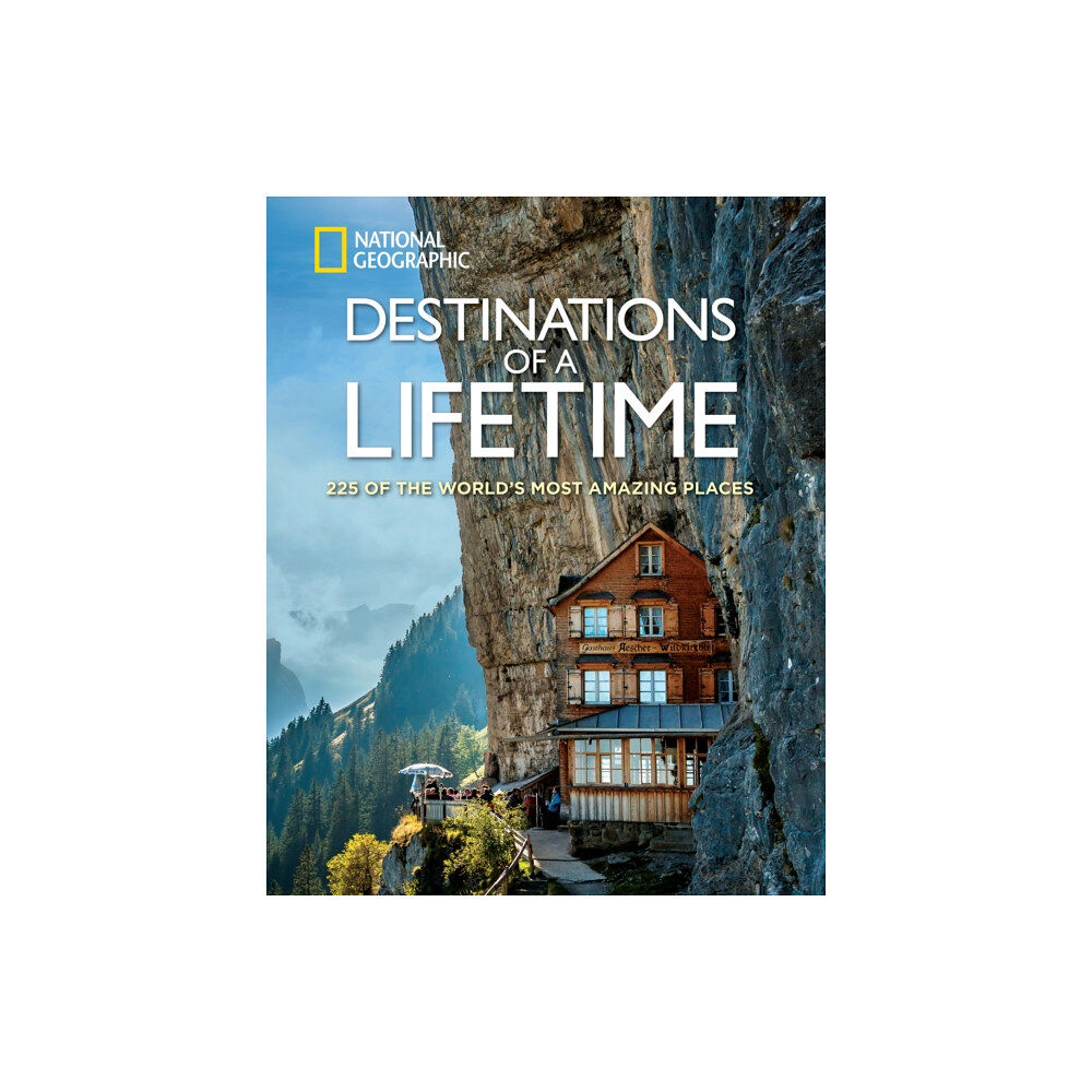 NATIONAL GEOGRAPHIC SOCIETY Destinations of a Lifetime (inbunden, eng)