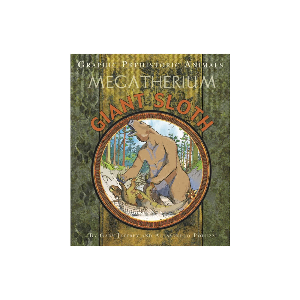 Hachette Children's Group Graphic Prehistoric Animals: Giant Sloth (häftad, eng)