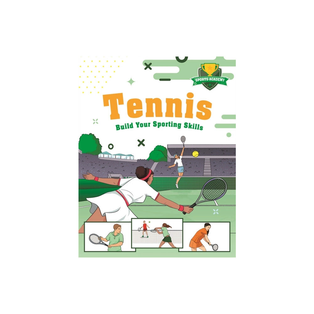 Hachette Children's Group Sports Academy: Tennis (inbunden, eng)