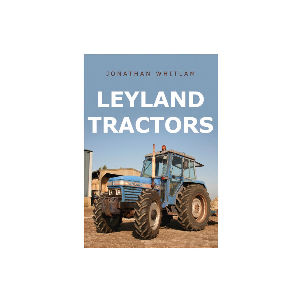 Amberley Publishing Leyland Tractors (häftad, eng)