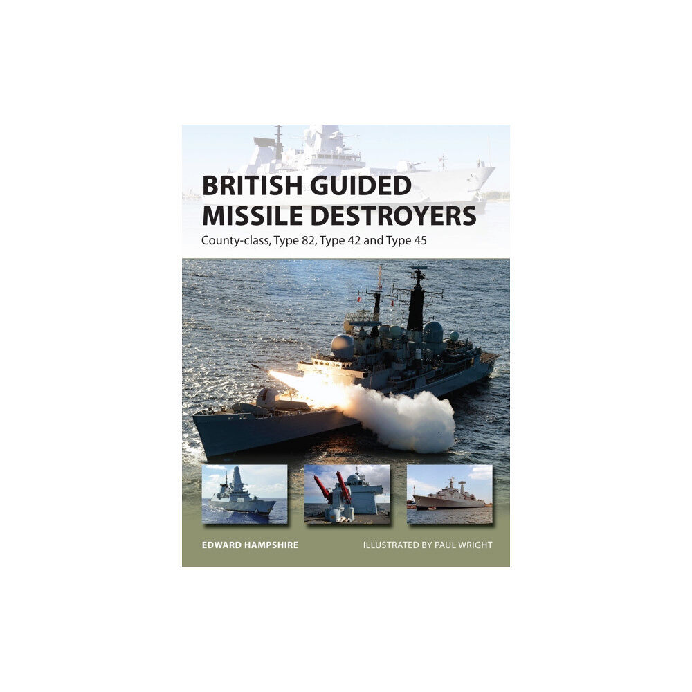 Bloomsbury Publishing PLC British Guided Missile Destroyers (häftad, eng)