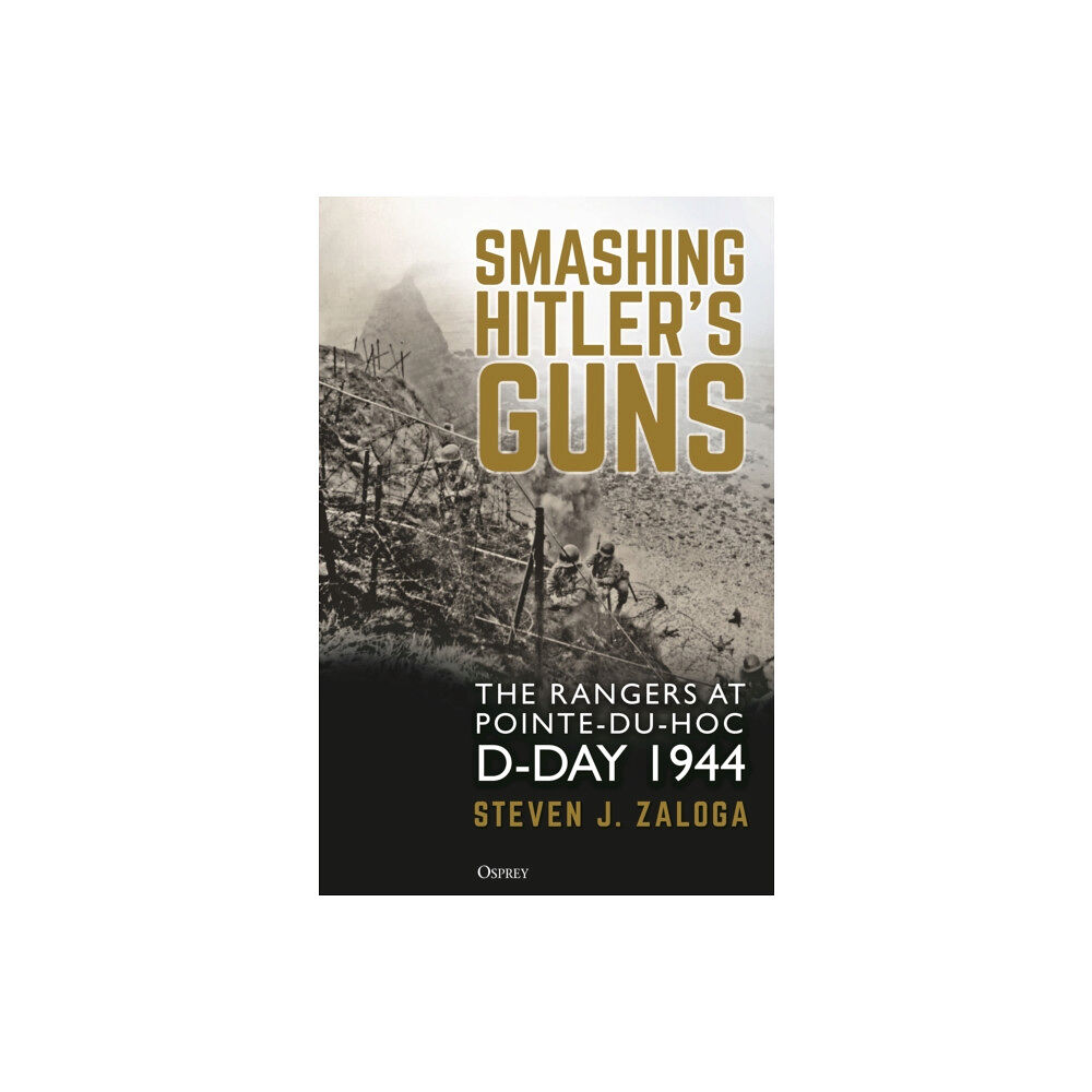 Bloomsbury Publishing PLC Smashing Hitler's Guns (inbunden, eng)
