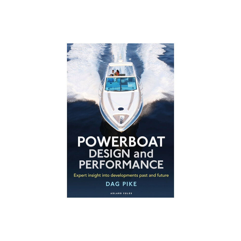 Bloomsbury Publishing PLC Powerboat Design and Performance (inbunden, eng)