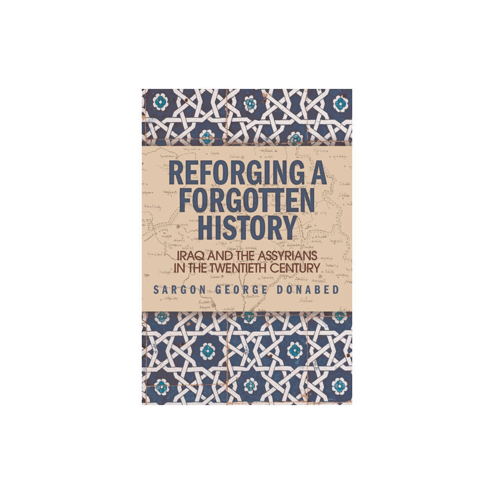 Edinburgh university press Reforging a Forgotten History (häftad, eng)