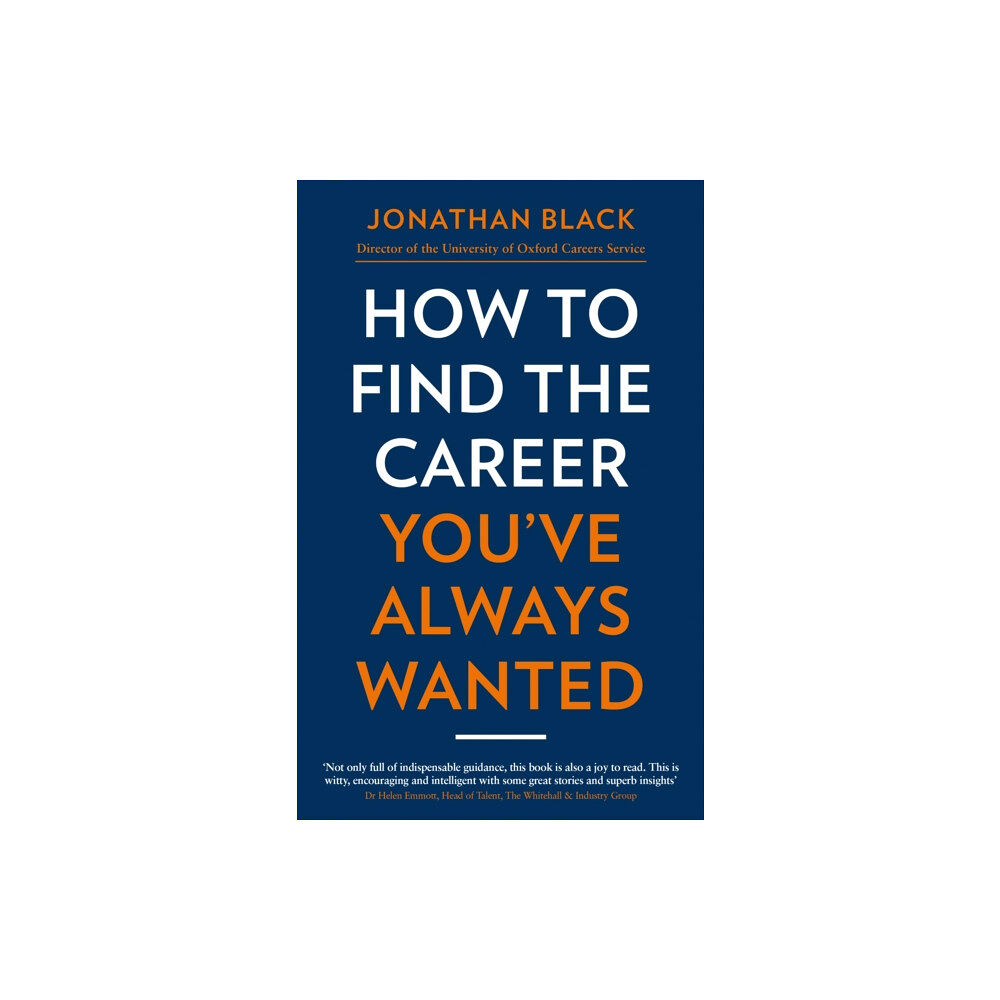 Little, Brown Book Group How to Find the Career You've Always Wanted (häftad, eng)