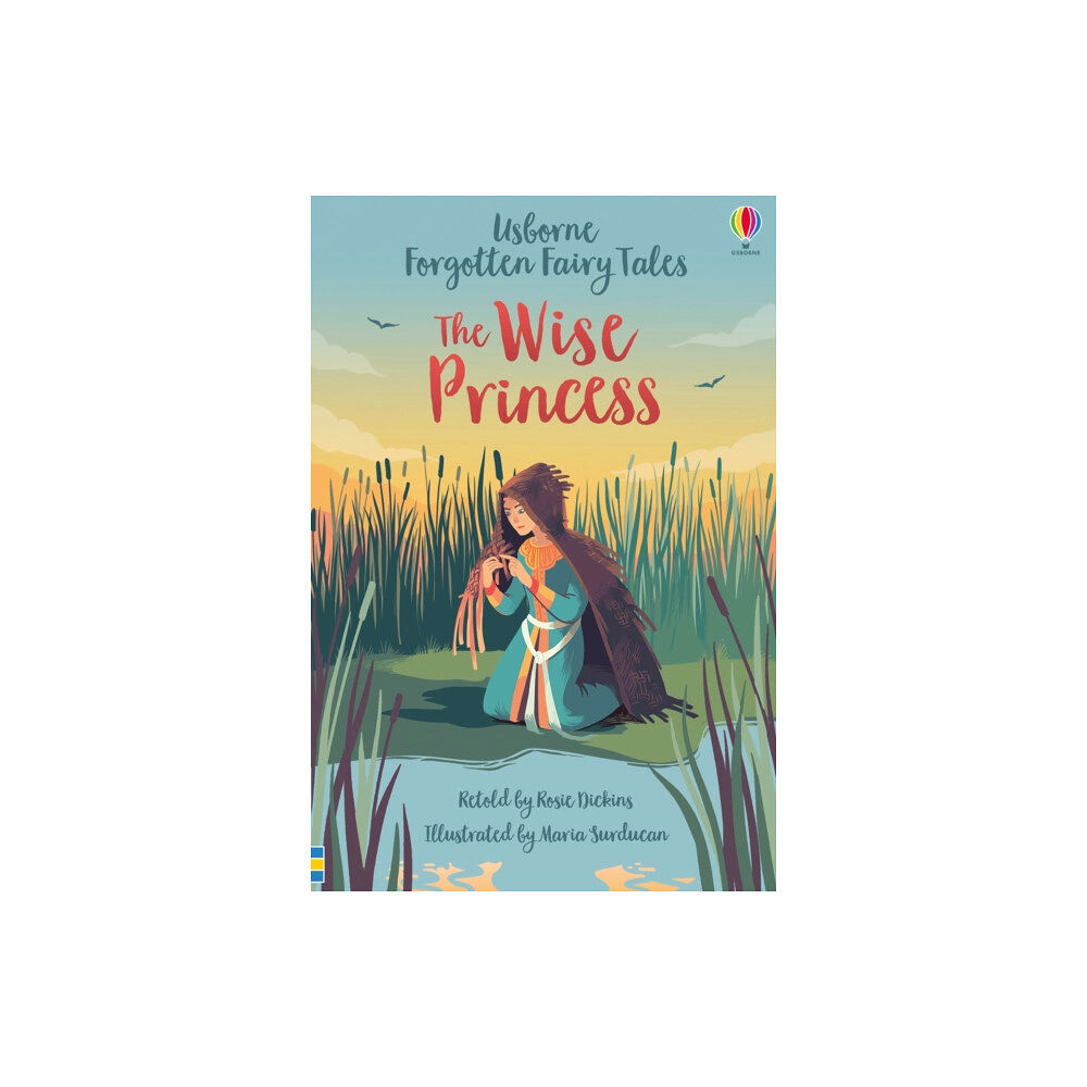 Usborne Publishing Ltd Forgotten Fairy Tales: The Wise Princess (inbunden, eng)