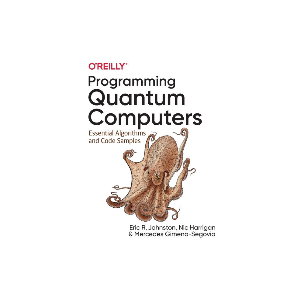 O'Reilly Media Programming Quantum Computers (häftad, eng)