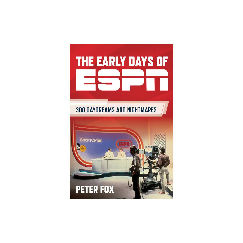 Rowman & littlefield The Early Days of ESPN (inbunden, eng)