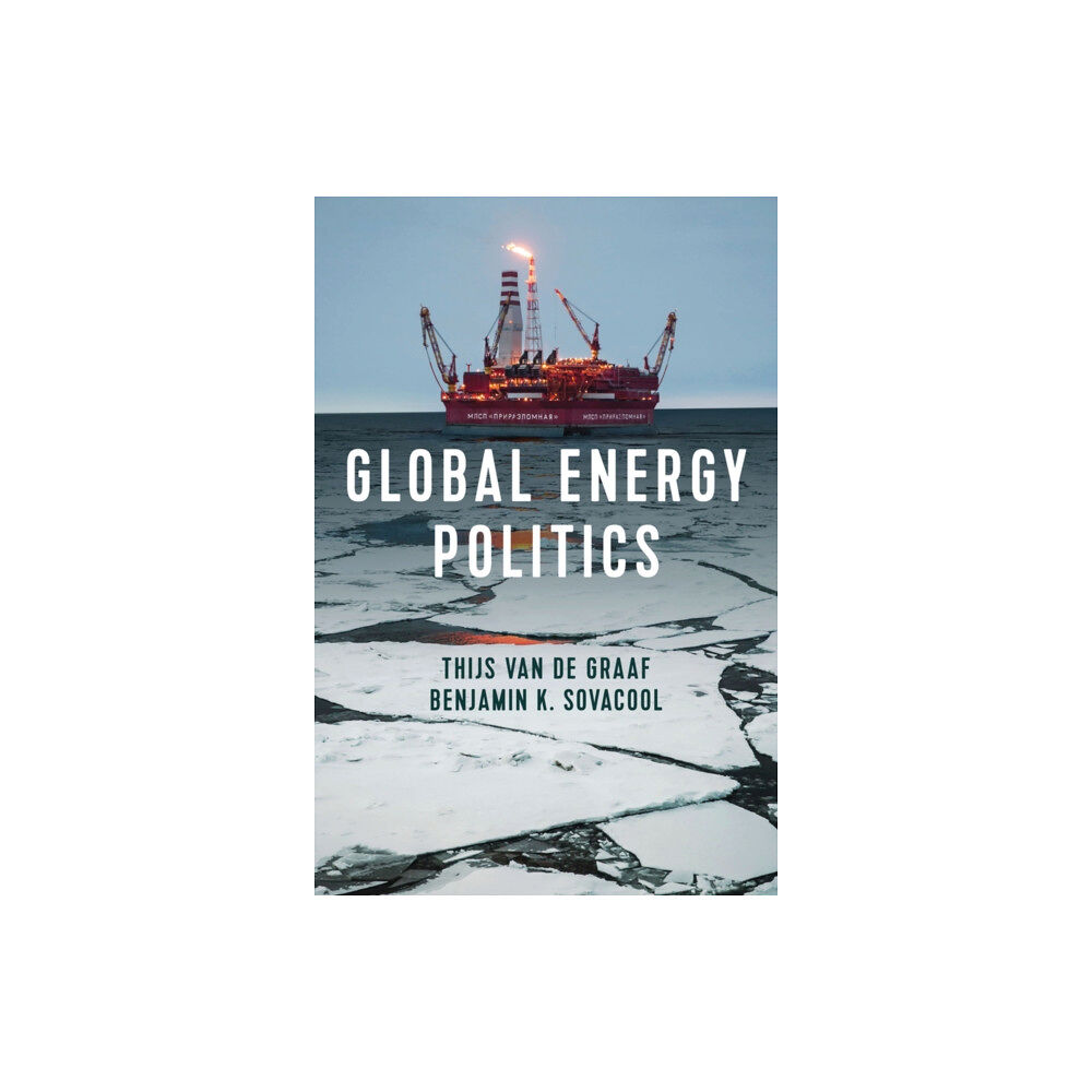 John Wiley And Sons Ltd Global Energy Politics (häftad, eng)