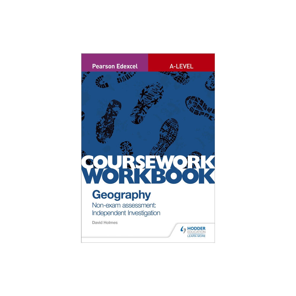 Hodder Education Pearson Edexcel A-level Geography Coursework Workbook: Non-exam assessment: Independent Investigation (häftad, eng)