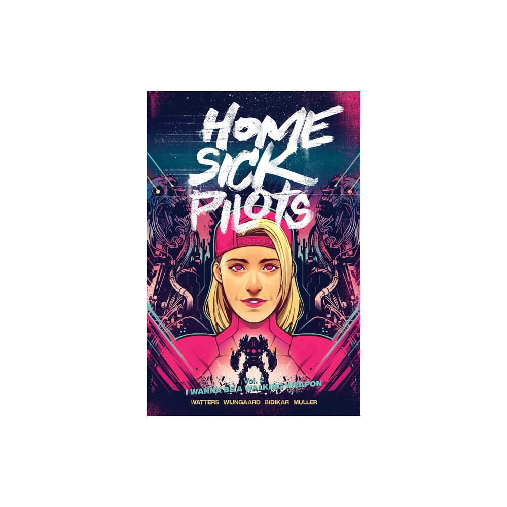 Image Comics Home Sick Pilots, Volume 2: I Wanna Be A Walking Weapon (häftad, eng)