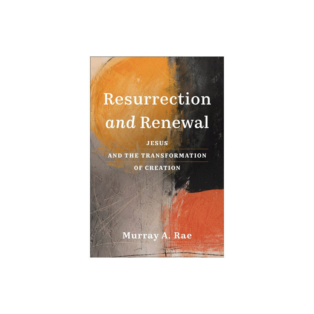 Baker publishing group Resurrection and Renewal (häftad, eng)