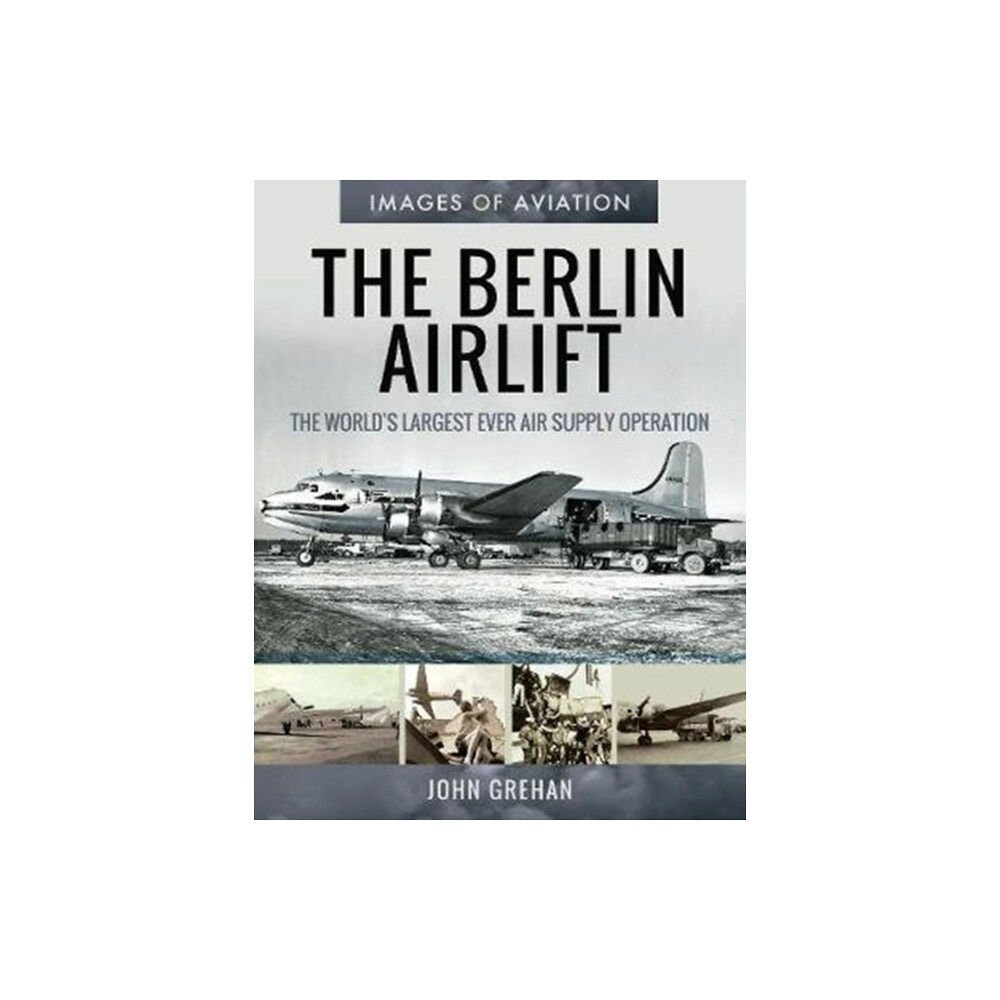 Pen & Sword Books Ltd The Berlin Airlift (häftad, eng)